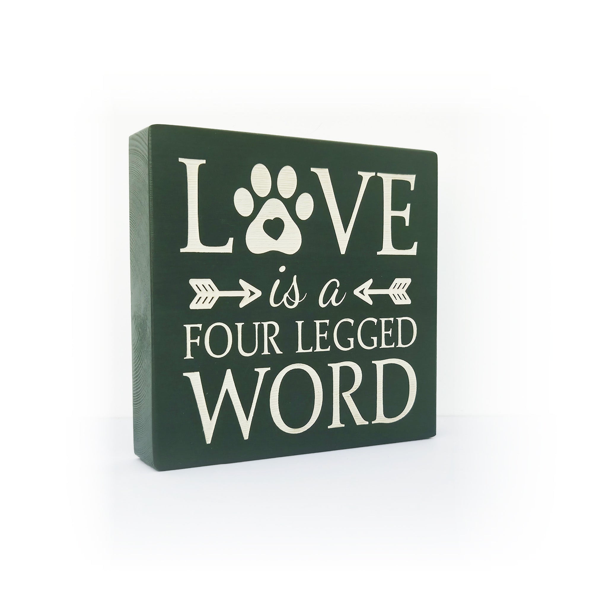 Love Is a Four-Legged Word Freestanding Plaque