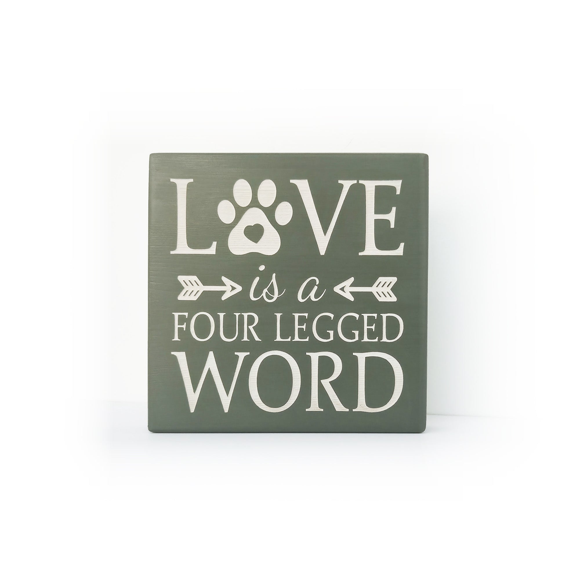Love Is a Four-Legged Word Freestanding Plaque